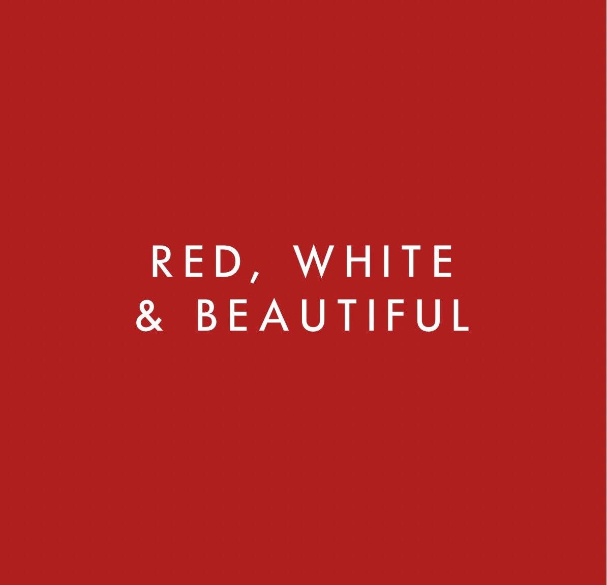 Red, White, and Beautiful