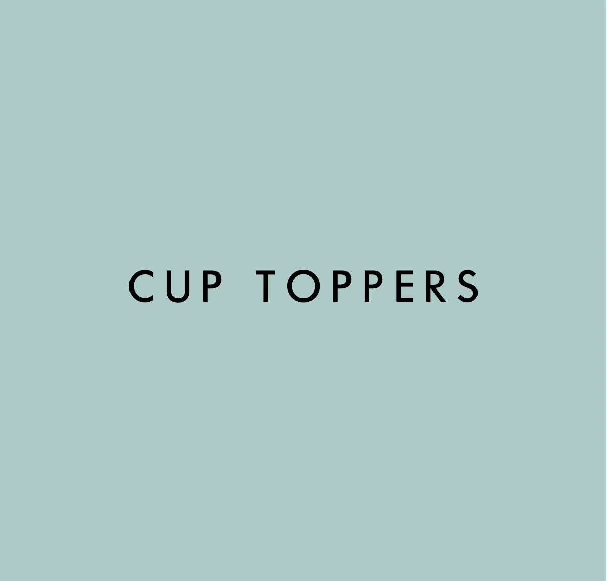 Cup Toppers